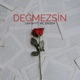Değmezsin feat Crash 2008 Edition Single