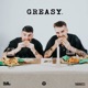 Greasy Single