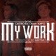 My Work feat Kap G Single