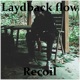 Laydback Flow Single