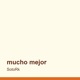 Mucho Mejor Single