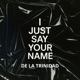 I Just Say Your Name Single