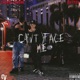 Cant Face Me feat Cheniel Capone Single