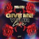 Give Me Your Love Single