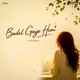 Badal Gaye Hum Single