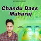 Chandu Dass Maharaj Single