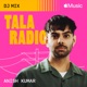Tala Radio July 2023 DJ Mix