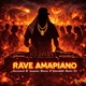 RAVE AMAPIANO Single