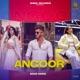 Angoor feat Pranjal Dahiya Sam Khan Single