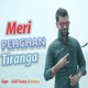 Meri Pehchan Tiranga Single