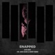 Snapped feat Jakka Blades Manny Marko Single