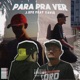 Para pra Ver feat Xavié Single