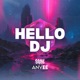 HELLO DJ Single