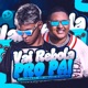 Vai Rebola Pro Pai Single