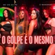 O Golpe É o Mesmo Single