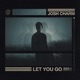 Let You Go Extended Mix Single