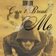 Can t Break Me Single