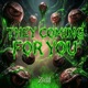 They Coming For You Single