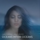 Oceans Within Oceans Single