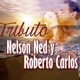 Tributo a Nelson Ned y Roberto Carlos