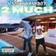 2 Much feat Bankboy Single