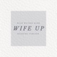 Wife Up Wedding Version Single