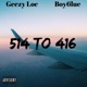 514 to 416 feat Geezy Loc Single