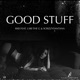 Good Stuff feat R K B Lari the G ScrizzySantana Single