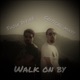 Walk on By Single feat Critical Mass Single