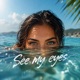 See My Eyes Single