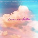 Love Me Better feat Bryan Mg Yxng Le Single