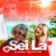 Sei Lá Single