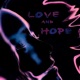 LOVE and HOPE