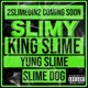 SLIMY feat Yung Slime Slime Dog Single