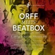 Orff Meets Beatbox 11 Orff Tage Der Bayerischen Philharmonie 2020 Live