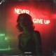 Never Give up Single