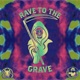 Rave to the Grave Single