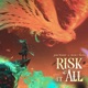 Risk It All Single