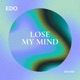 Lose My Mind Single
