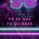 YO SE QUE TU QUIERES feat Hazze Single