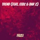 Trend Single feat Eebz Bar Z Single