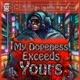 My Dopeness Exceeds Yours Single