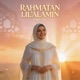Rahmantan Lil alamin