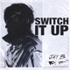 Switch It Up feat sokodomo Single