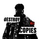 DESTROY ALL COPIES