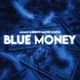 BLUE MONEY Single