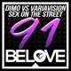 Sex On the Street Dimo vs Variavision Single