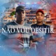 Não Vou Desistir Single