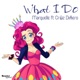 What I Do feat Crüz Diñero Single
