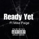 Ready Yet Single feat Mike Paige Single